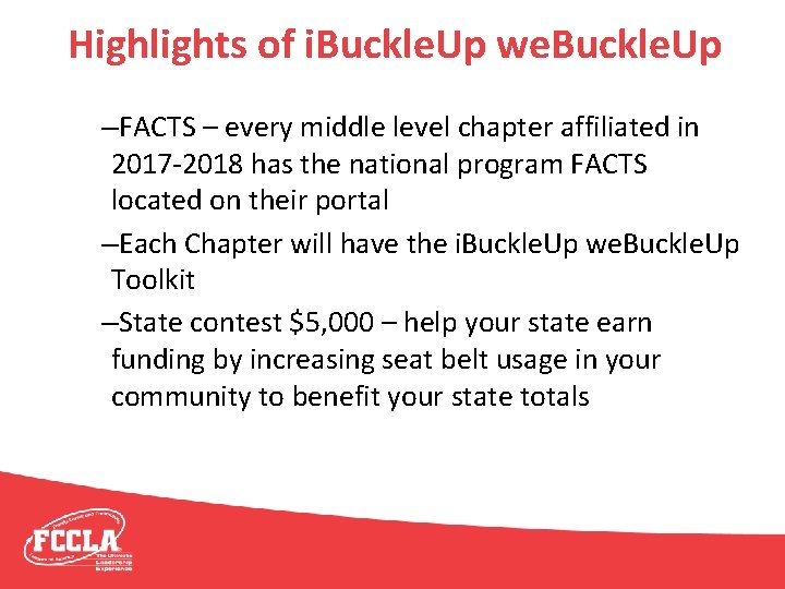Highlights of i. Buckle. Up we. Buckle. Up –FACTS – every middle level chapter