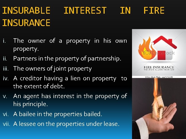 INSURABLE INSURANCE i. iii. iv. v. vii. INTEREST IN The owner of a property
