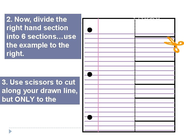 Foldable 2. Now, divide the right hand section into 6 sections…use the example to
