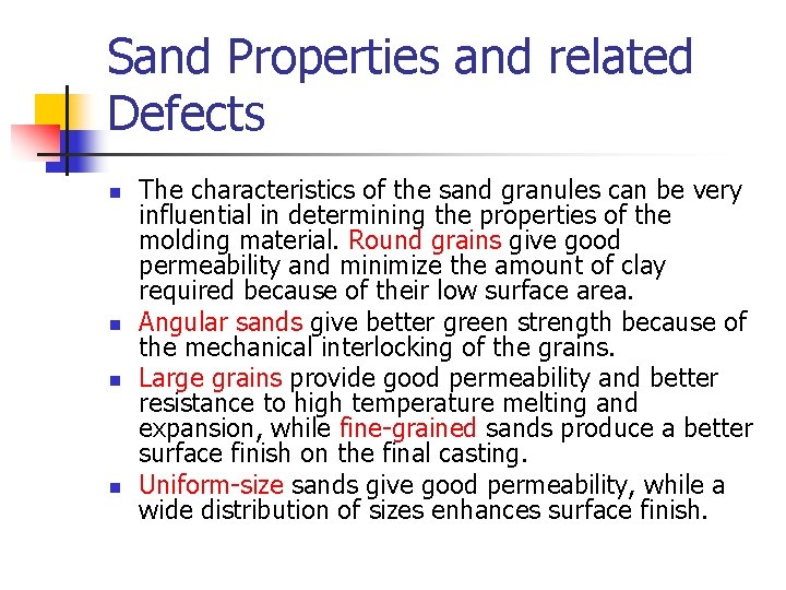 Sand Properties and related Defects n n The characteristics of the sand granules can