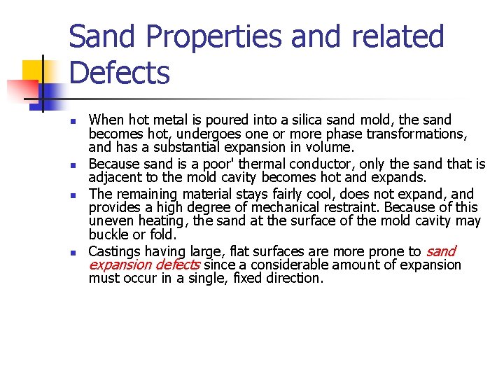 Sand Properties and related Defects n n When hot metal is poured into a