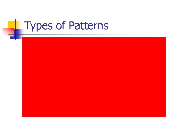 Types of Patterns 