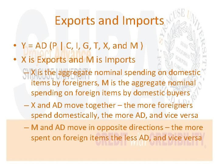 Exports and Imports • Y = AD (P | C, I, G, T, X,