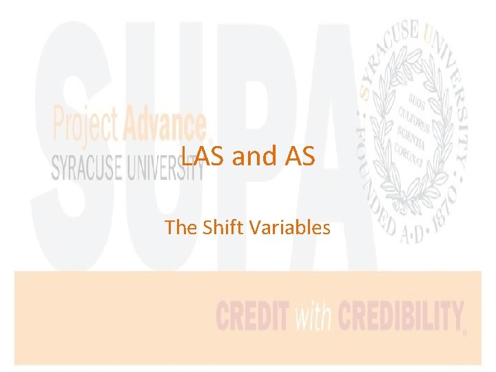 LAS and AS The Shift Variables 