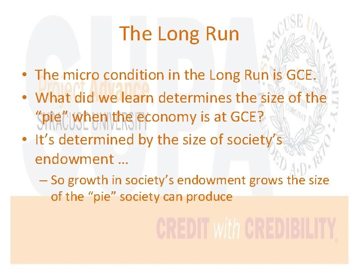 The Long Run • The micro condition in the Long Run is GCE. •