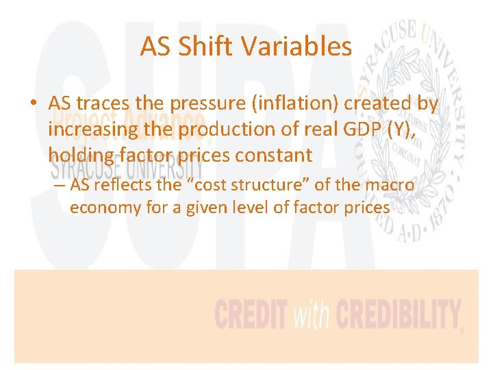 AS Shift Variables • AS traces the pressure (inflation) created by increasing the production