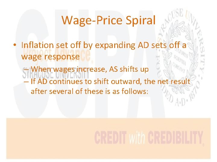 Wage-Price Spiral • Inflation set off by expanding AD sets off a wage response