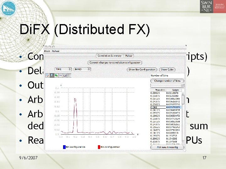 Di. FX (Distributed FX) • Configured by text files (like jobscripts) • Delay modelling