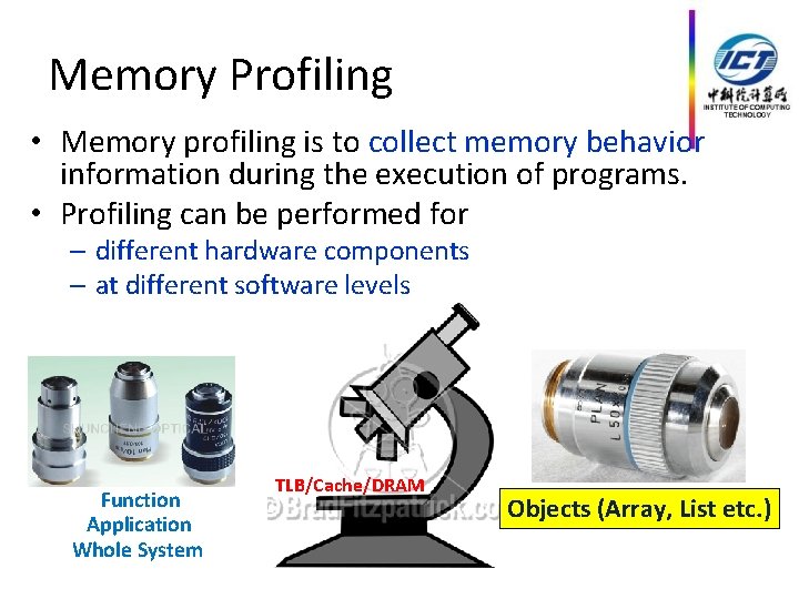 Memory Profiling • Memory profiling is to collect memory behavior information during the execution