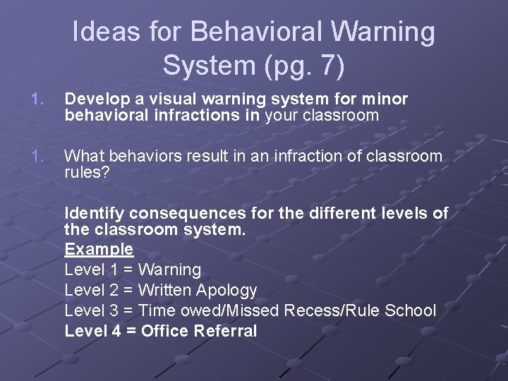 Ideas for Behavioral Warning System (pg. 7) 1. Develop a visual warning system for