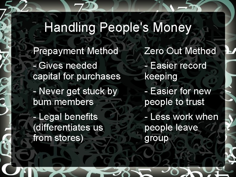 Handling People's Money • Prepayment Method • - Gives needed • capital for purchases
