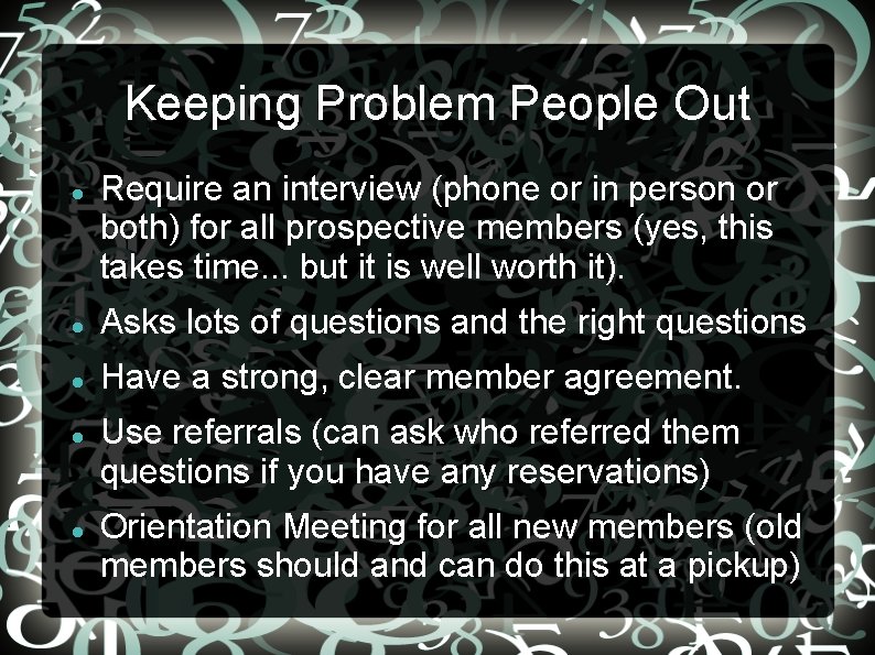 Keeping Problem People Out Require an interview (phone or in person or both) for