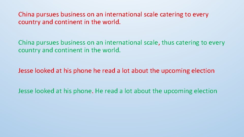 China pursues business on an international scale catering to every country and continent in