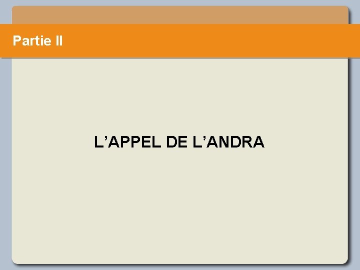 Partie II L’APPEL DE L’ANDRA 