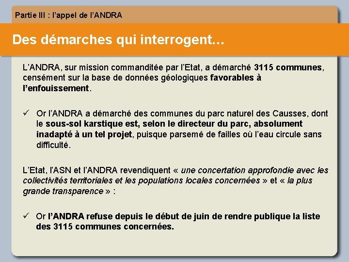 Partie III : l’appel de l’ANDRA Des démarches qui interrogent… L’ANDRA, sur mission commanditée