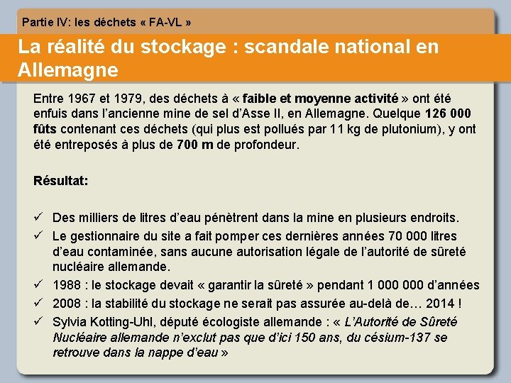 Partie IV: les déchets « FA-VL » La réalité du stockage : scandale national