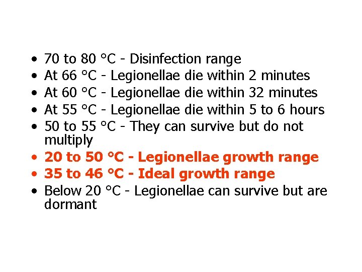  • • • 70 to 80 °C - Disinfection range At 66 °C