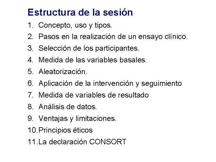 Estructura de la sesión 1. Concepto, uso y tipos. 2. Pasos en la realización