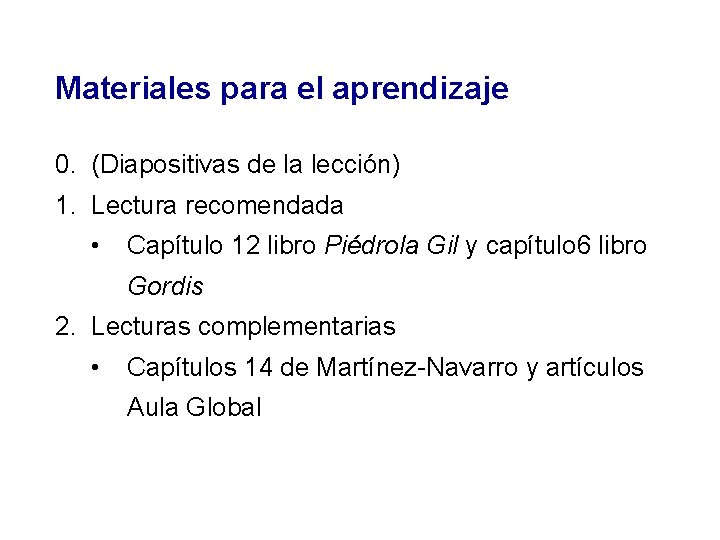 Materiales para el aprendizaje 0. (Diapositivas de la lección) 1. Lectura recomendada • Capítulo