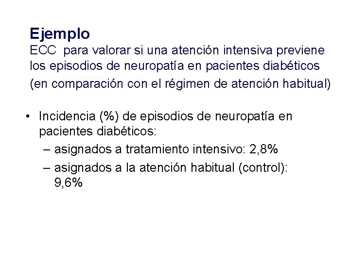 Ejemplo ECC para valorar si una atención intensiva previene los episodios de neuropatía en