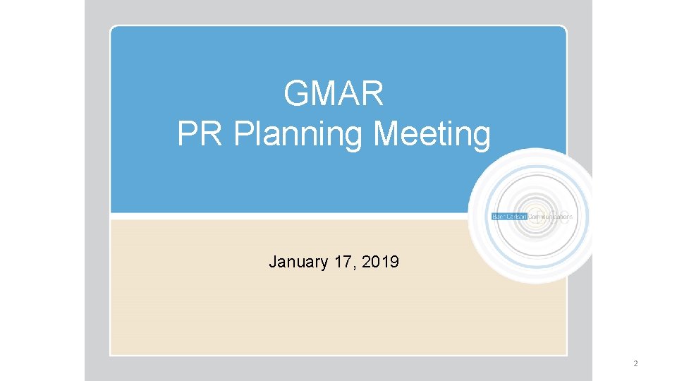 GMAR PR Planning Meeting January 17, 2019 2 