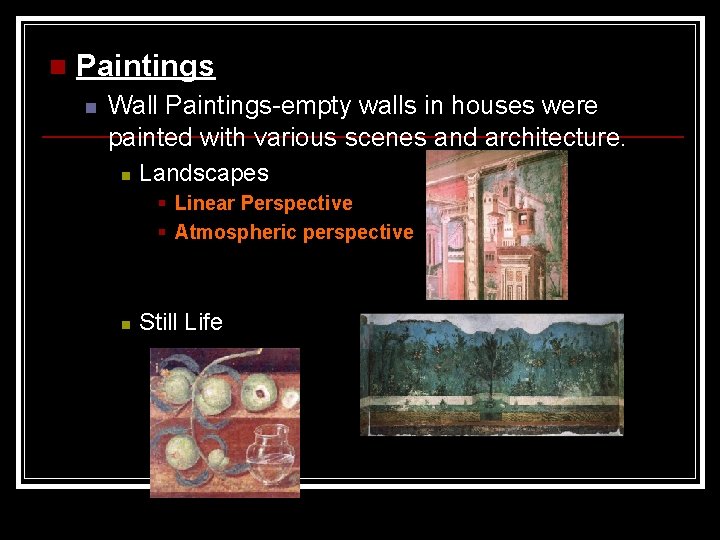 n Paintings n Wall Paintings-empty walls in houses were painted with various scenes and n Paintings n Wall Paintings-empty walls in houses were painted with various scenes and
