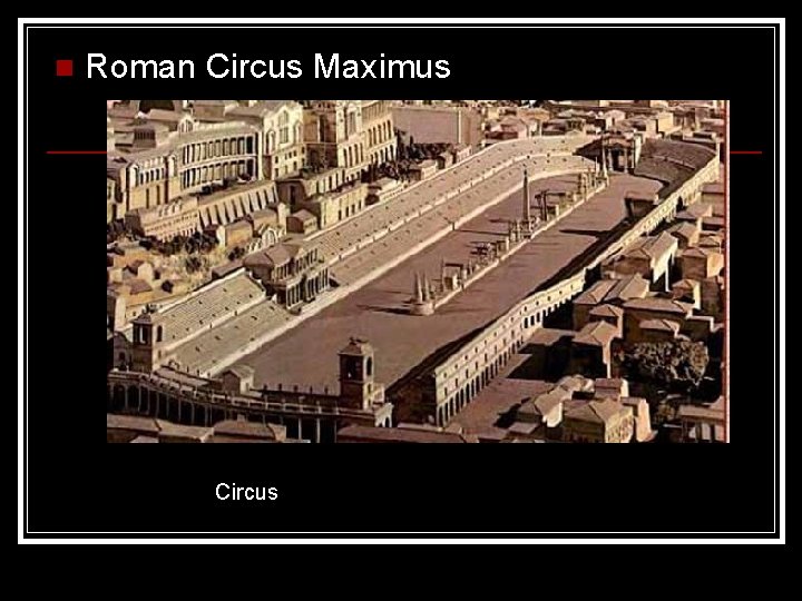 n Roman Circus Maximus Circus n Roman Circus Maximus Circus