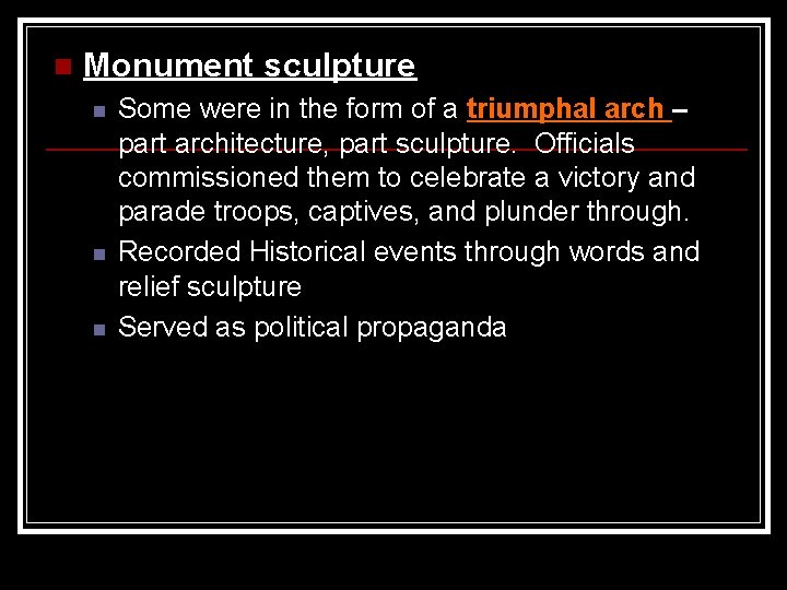 n Monument sculpture n n n Some were in the form of a triumphal n Monument sculpture n n n Some were in the form of a triumphal