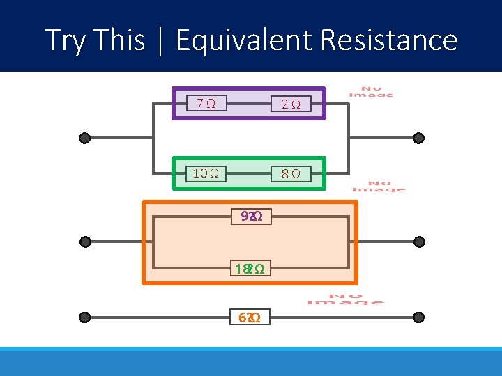 Try This | Equivalent Resistance 7Ω 2Ω 10 Ω 8Ω 9 ? Ω 18?