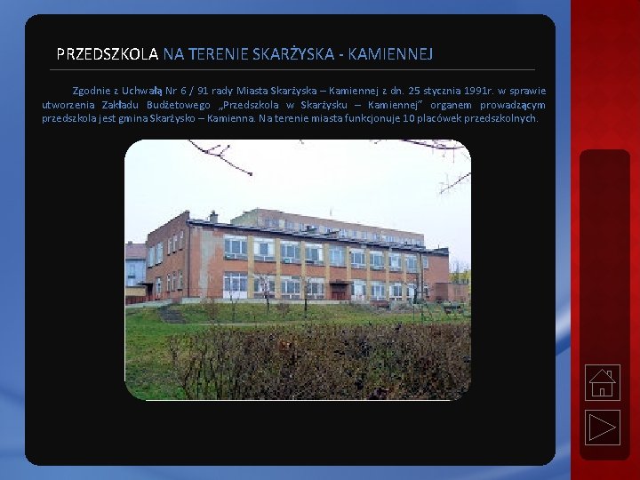 PRZEDSZKOLA NA TERENIE SKARŻYSKA - KAMIENNEJ Zgodnie z Uchwałą Nr 6 / 91 rady