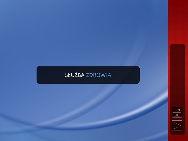 SŁUŻBA ZDROWIA 