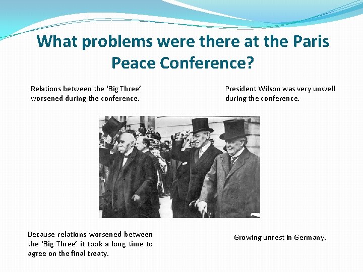What problems were there at the Paris Peace Conference? Relations between the ‘Big Three’