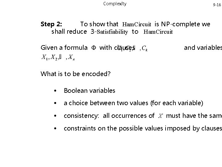 Complexity 9 -16 Step 2: To show that Ham. Circuit is NP-complete we shall
