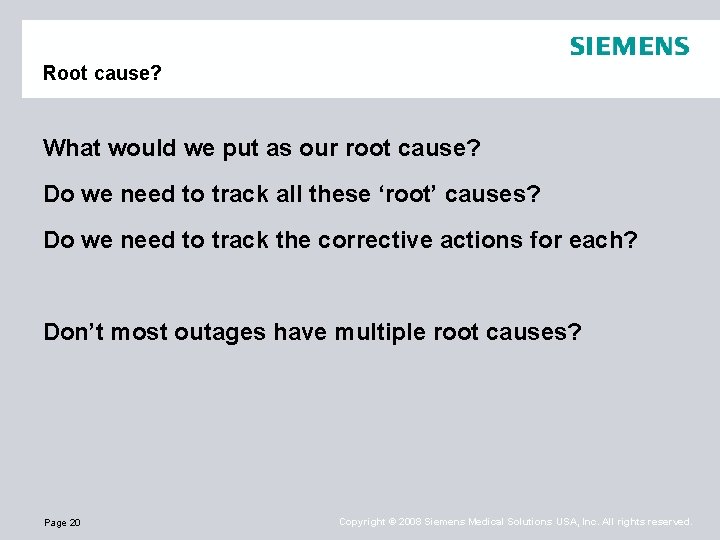 Root cause? What would we put as our root cause? Do we need to