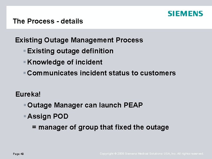 The Process - details Existing Outage Management Process § Existing outage definition § Knowledge