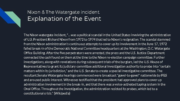 Nixon & The Watergate incident Explanation of the Event The Nixon watergate incident, “.