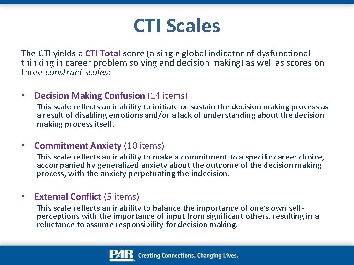 CTI Scales The CTI yields a CTI Total score (a single global indicator of