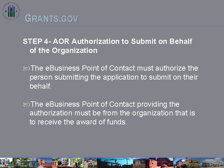 GRANTS. GOV STEP 4 - AOR Authorization to Submit on Behalf of the Organization