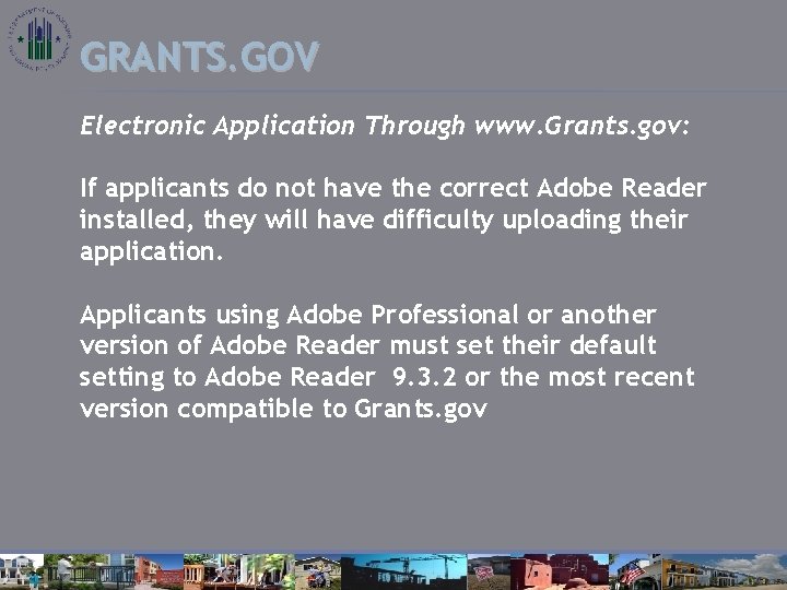 GRANTS. GOV Electronic Application Through www. Grants. gov: If applicants do not have the