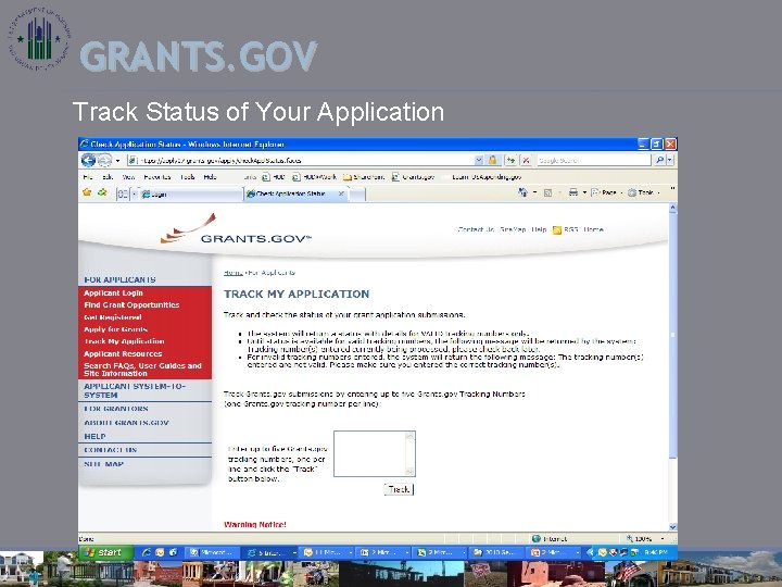 GRANTS. GOV Track Status of Your Application 