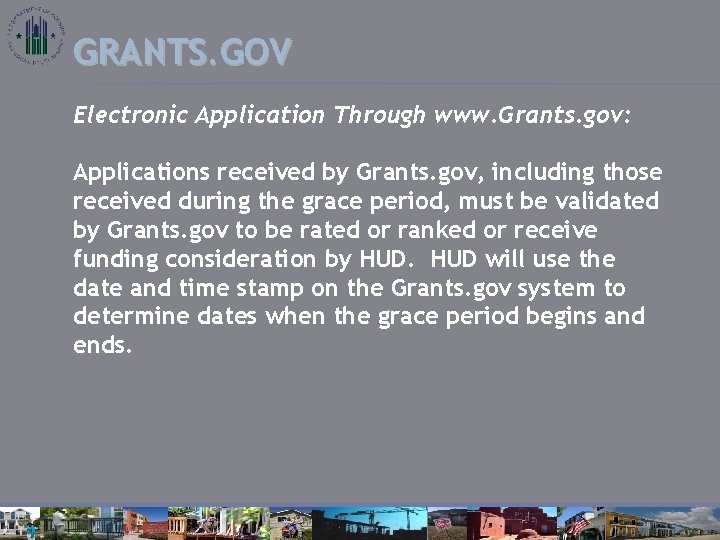 GRANTS. GOV Electronic Application Through www. Grants. gov: Applications received by Grants. gov, including