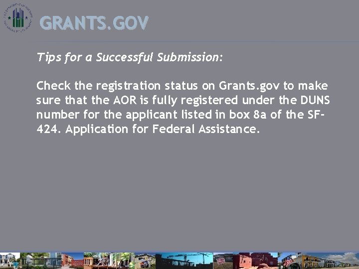 GRANTS. GOV Tips for a Successful Submission: Check the registration status on Grants. gov