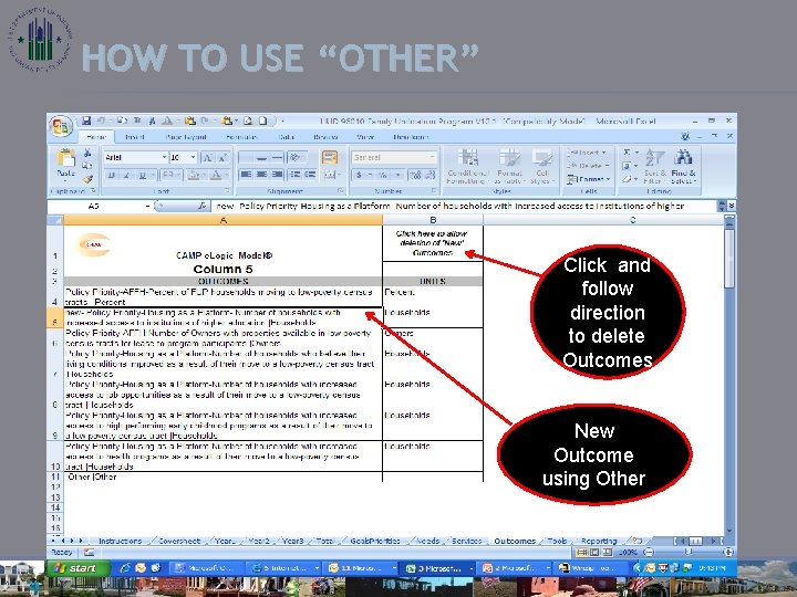 HOW TO USE “OTHER” Click and follow direction to delete Outcomes New Outcome using