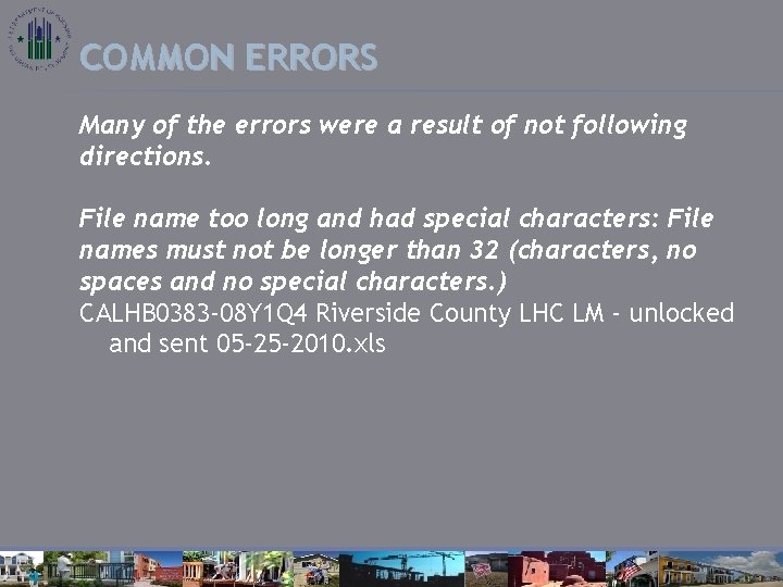 COMMON ERRORS Many of the errors were a result of not following directions. File