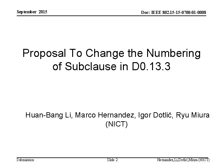 September 2015 Doc: IEEE 802. 15 -15 -0700 -01 -0008 Proposal To Change the
