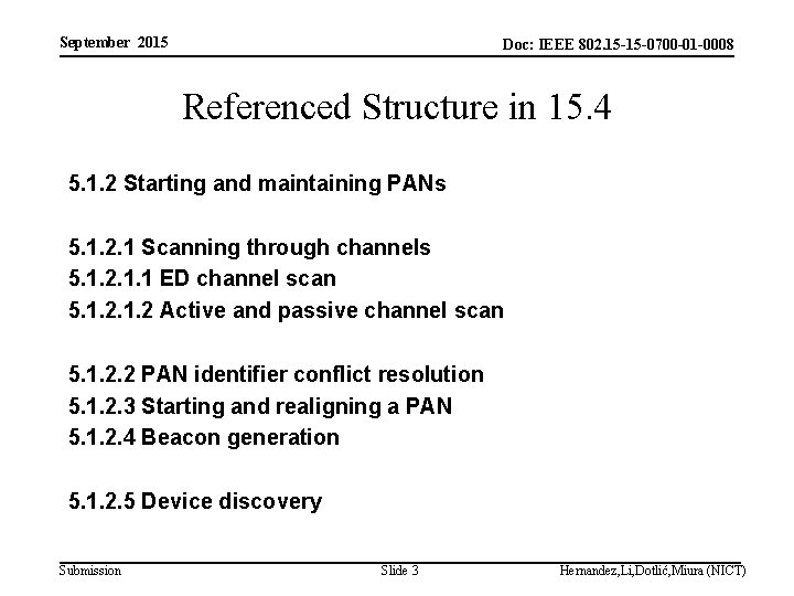 September 2015 Doc: IEEE 802. 15 -15 -0700 -01 -0008 Referenced Structure in 15.