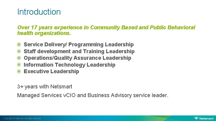 Introduction Over 17 years experience in Community Based and Public Behavioral health organizations. Service