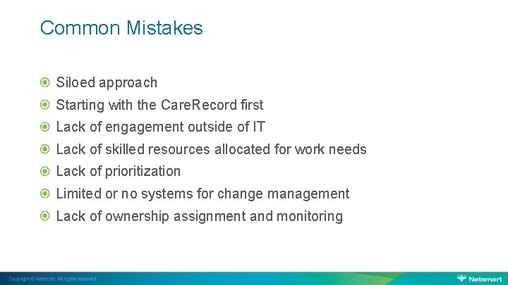 Common Mistakes Siloed approach Starting with the Care. Record first Lack of engagement outside
