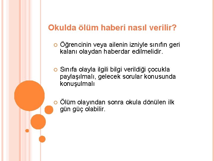 Okulda ölüm haberi nasıl verilir? Öğrencinin veya ailenin izniyle sınıfın geri kalanı olaydan haberdar