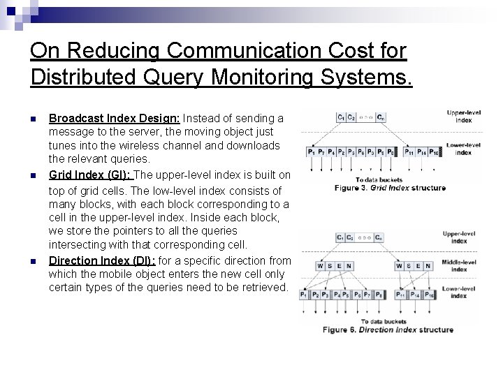On Reducing Communication Cost for Distributed Query Monitoring Systems. n n n Broadcast Index
